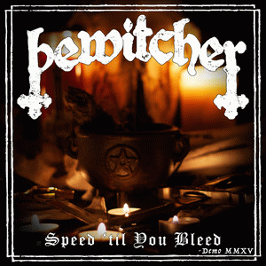 Bewitcher : Speed 'til You Bleed